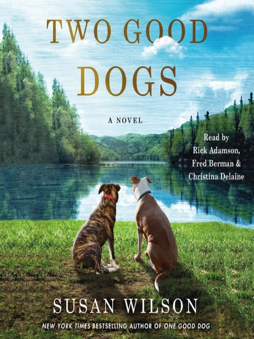 Title details for Two Good Dogs by Susan Wilson - Wait list